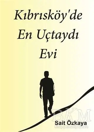 Kıbrısköy`de En Uçtaydı Evi - Anlatı Kitapları | Avrupa Kitabevi