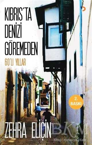 Kıbrıs`ta Denizi Göremeden