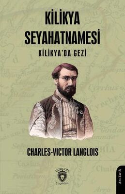 Kilikya Seyahatnamesi Kilikya`da Gezi - Anı Mektup ve Günlük Kitapları | Avrupa Kitabevi