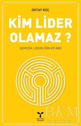 Kim Lider Olamaz? -  | Avrupa Kitabevi