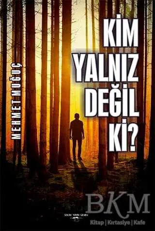 Kim Yalnız Değil Ki? - Roman | Avrupa Kitabevi