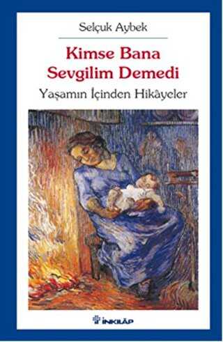 Kimse Bana Sevgilim Demedi - Türk Edebiyatı Romanları | Avrupa Kitabevi