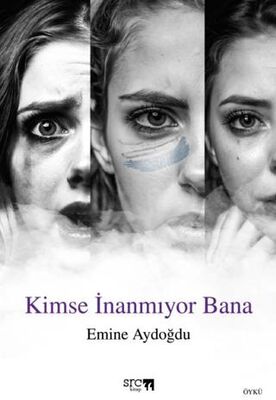 Kimse İnanmıyor Bana - Öykü Kitapları | Avrupa Kitabevi