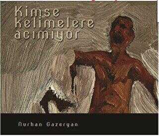 Kimse Kelimelere Acımıyor - Şiir Kitapları | Avrupa Kitabevi
