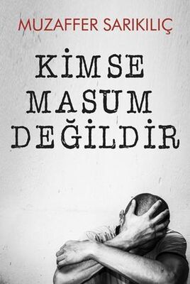 Kimse Masum Değildir - Roman | Avrupa Kitabevi