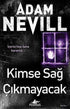 KİMSE SAĞ ÇIKMAYACAK - Roman | Avrupa Kitabevi