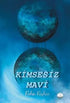 Kimsesiz Mavi - Roman | Avrupa Kitabevi