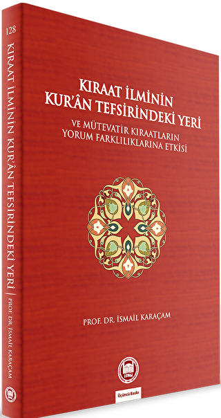 Kıraat İlminin Kur’an Tefsirindeki Yeri ve Mütevatir Kıraatların Yorum Farklılıklarına Etkisi - Kuran ve Kuran Üzerine Kitaplar | Avrupa Kitabevi