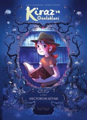 Kiraz`ın Günlükleri 2. Cilt: Hector`un Kitabı - Çocuk Çizgi Roman Kitapları | Avrupa Kitabevi