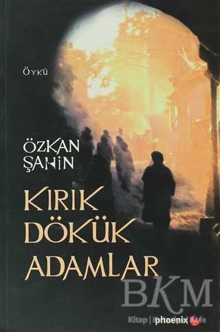 Kırık Dökük Adamlar - Türk Edebiyatı Romanları | Avrupa Kitabevi