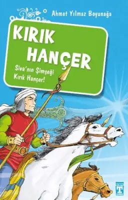 Kırık Hançer - Akıncılar Kutsal Hançerin Peşinde - Türk Edebiyatı Romanları | Avrupa Kitabevi