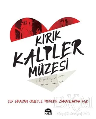 Kırık Kalpler Müzesi - Anı Mektup ve Günlük Kitapları | Avrupa Kitabevi