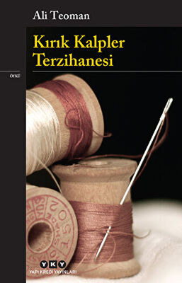 Kırık Kalpler Terzihanesi - Türk Edebiyatı Romanları | Avrupa Kitabevi