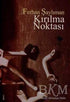 Kırılma Noktası - Denemeler | Avrupa Kitabevi