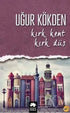 Kırk Kent Kırk Düş - Denemeler | Avrupa Kitabevi