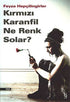 Kırmızı Karanfil Ne Renk Solar? - Türk Edebiyatı Romanları | Avrupa Kitabevi