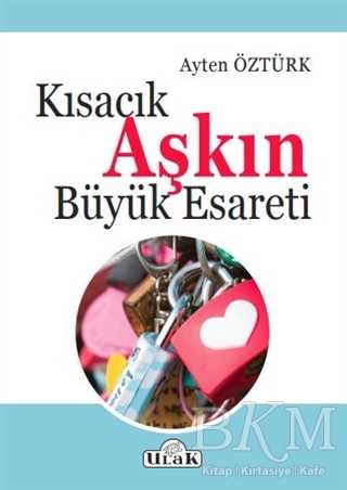 Kısacık Aşkın Büyük Esareti - Roman | Avrupa Kitabevi