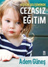 Kişilik Gelişiminde Cezasız Eğitim - İnsan ve Toplum ile Alakalı Aile ve Çocuk Kitapları | Avrupa Kitabevi