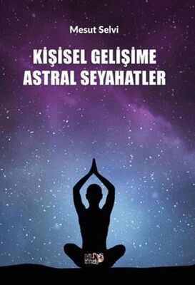 Kişisel Gelişime Astral Seyahatler - Kişisel Gelişim Kitapları | Avrupa Kitabevi