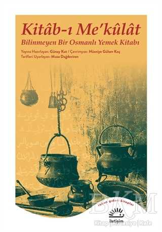 Kitab-ı Me’külat - Bilinmeyen Bir Osmanlı Yemek Kitabı - Türk Mutfağı Kitapları | Avrupa Kitabevi