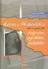Kitab-ı Mukaddes Doğrular, Ayrılıklar, Çelişkiler -  | Avrupa Kitabevi