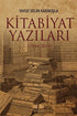 Kitabiyat Yazıları 1844-2014 - Eleştiri İnceleme ve Kuram Kitapları | Avrupa Kitabevi