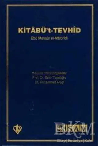 Kitabü`t- Tevhid Açıklamalı Tercüme - İslami ve Tasavvuf Kitaplar | Avrupa Kitabevi