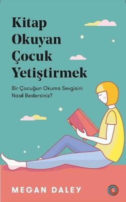 Kitap Okuyan Çocuk Yetiştirmek - Kişisel Gelişim Kitapları | Avrupa Kitabevi