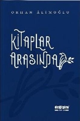 Kitaplar Arasında - Denemeler | Avrupa Kitabevi