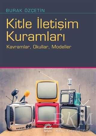 Kitle İletişim Kuramları