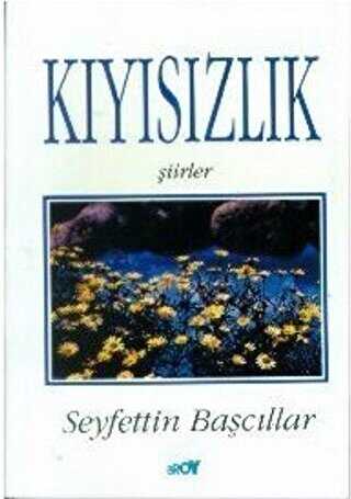 Kıyısızlık - Türk Edebiyatı Romanları | Avrupa Kitabevi