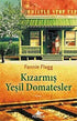 KIZARMIŞ YEŞİL DOMATESLER - Roman | Avrupa Kitabevi
