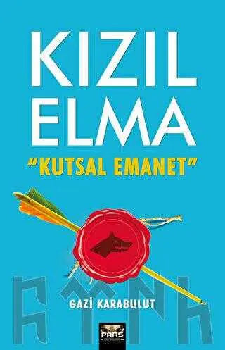 Kızıl Elma Kutsal Emanet - Tarihi Romanlar | Avrupa Kitabevi