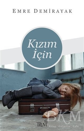Kızım İçin - Roman | Avrupa Kitabevi