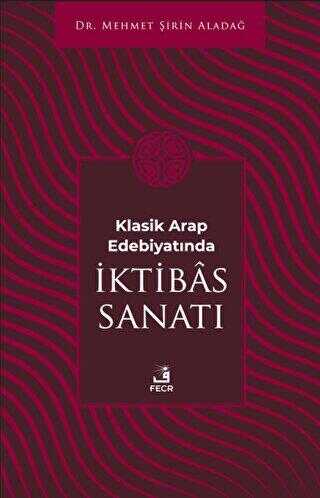 Klasik Arap Edebiyatında I·ktibas Sanatı - Genel Ülke Edebiyatları Kitapları | Avrupa Kitabevi