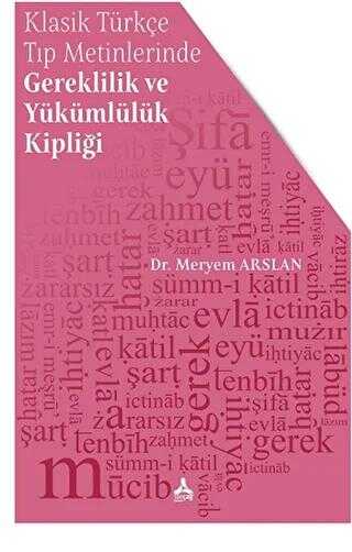 Klasik Türkçe Tıp Metinlerinde Gereklilik ve Yükümlülük Kipliği - Araştıma ve İnceleme Kitapları | Avrupa Kitabevi