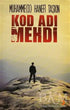 Kod Adı Mehdi - Türk Edebiyatı Romanları | Avrupa Kitabevi