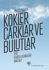 Kökler Çarklar ve Bulutlar - Denemeler | Avrupa Kitabevi
