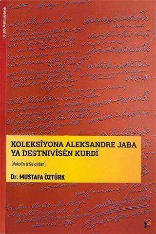 Koleksiyona Aleksandre Jaba Ya Destnivisen Kurdi - Kürt Edebiyatı | Avrupa Kitabevi