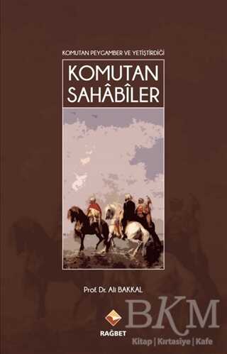 Komutan Sahabiler - İslami ve Tasavvuf Kitaplar | Avrupa Kitabevi