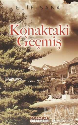 Konaktaki Geçmiş - Türk Edebiyatı Romanları | Avrupa Kitabevi