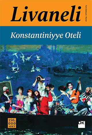 Konstantiniyye Oteli - Türk Edebiyatı Romanları | Avrupa Kitabevi