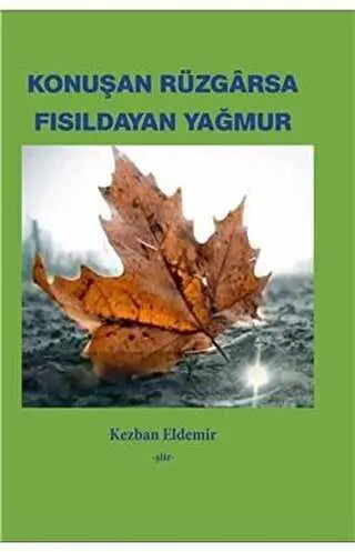 Konuşan Rüzgarsa Fısıldayan Yağmur - Şiir Kitapları | Avrupa Kitabevi