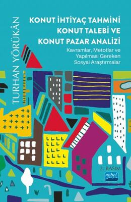 Konut İhtiyaç Tahmini Konut Talebi ve Konut Pazar Analizi - Sosyoloji Araştırma ve İnceleme Kitapları | Avrupa Kitabevi