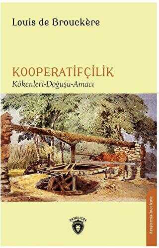 Kooperatifçilik Kökenler - Doğa - Hizmetler - Sosyoloji Araştırma ve İnceleme Kitapları | Avrupa Kitabevi