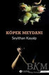 Köpek Meydanı - Roman | Avrupa Kitabevi