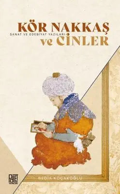 Kör Nakkaş ve Cinler - Denemeler | Avrupa Kitabevi