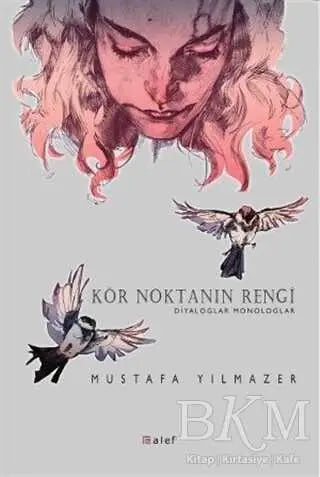 Kör Noktanın Rengi - Türk Edebiyatı Romanları | Avrupa Kitabevi
