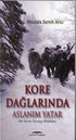 Kore Dağlarında Aslanım Yatar - Tarihi Romanlar | Avrupa Kitabevi
