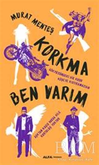 Korkma Ben Varım - Roman | Avrupa Kitabevi
